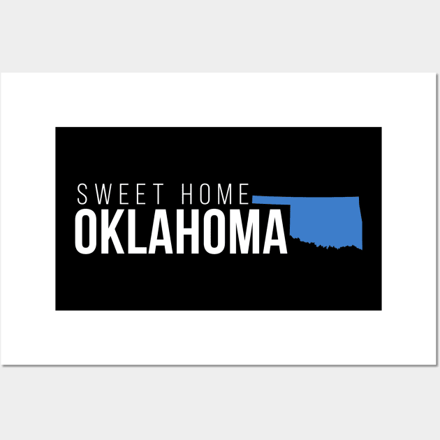 Oklahoma Sweet Home Wall Art by Novel_Designs